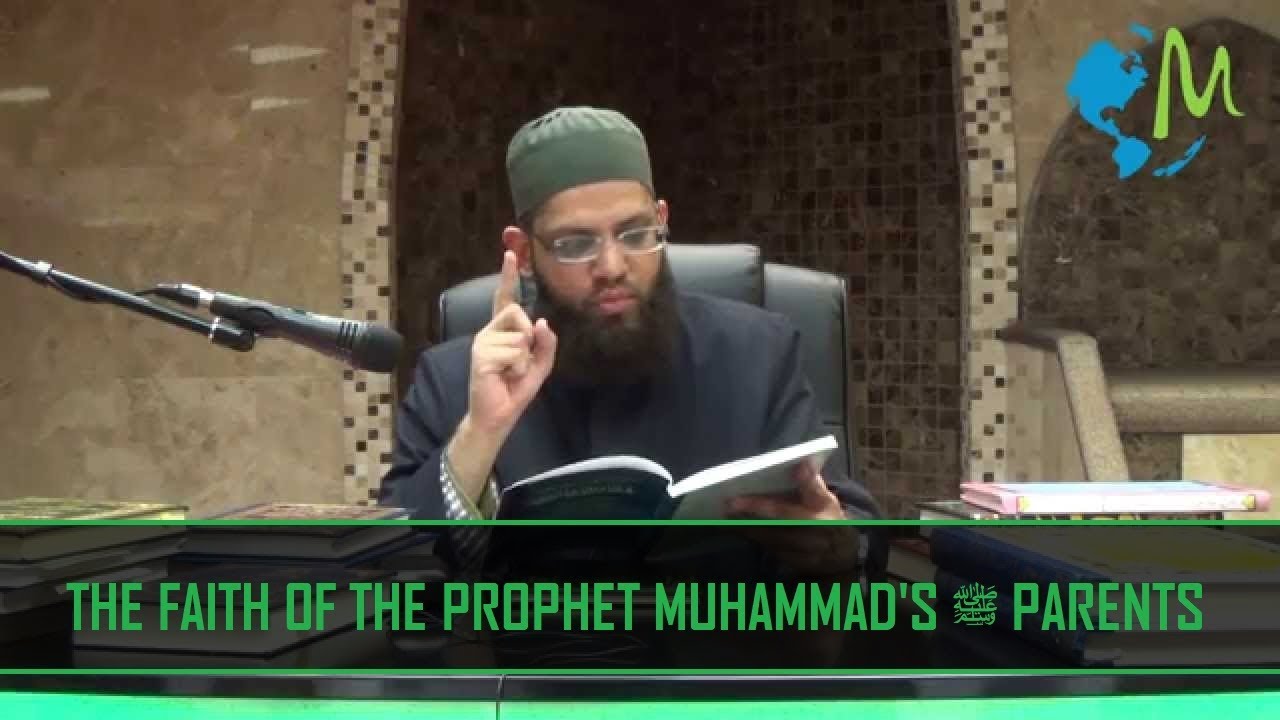The Faith of The Parents of Prophet Muhammad (ﷺ) - Asrar Rashid (Official)