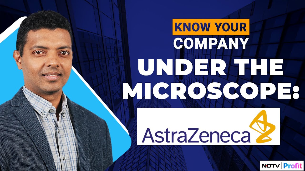 Know Your Company | AstraZeneca: Leading Revolution In Oncology | NDTV Profit