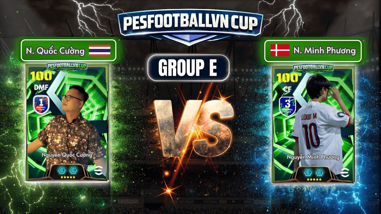 Pesfootballvn Cup• BẢNG E | END |: NGUYỄN QUỐC CƯỜNG vs NGUYỄN MINH PHƯƠNG | QUYẾT ĐỊNH CỤC DIỆN