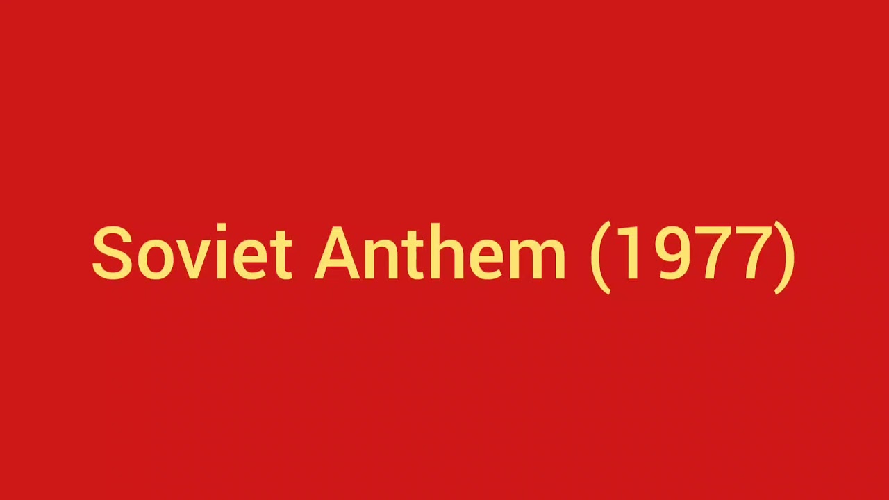 Soviet / Russian Anthem by Red Army Choir (All versions) (1944, 1977 and 2000)