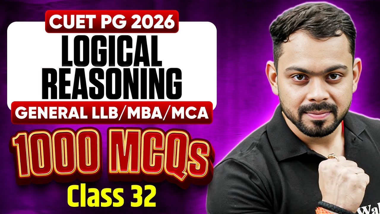 CUET PG General LLB/MBA 2026 | Most Expected Questions - 32 | CUET PG Logical Reasoning 1000 MCQs