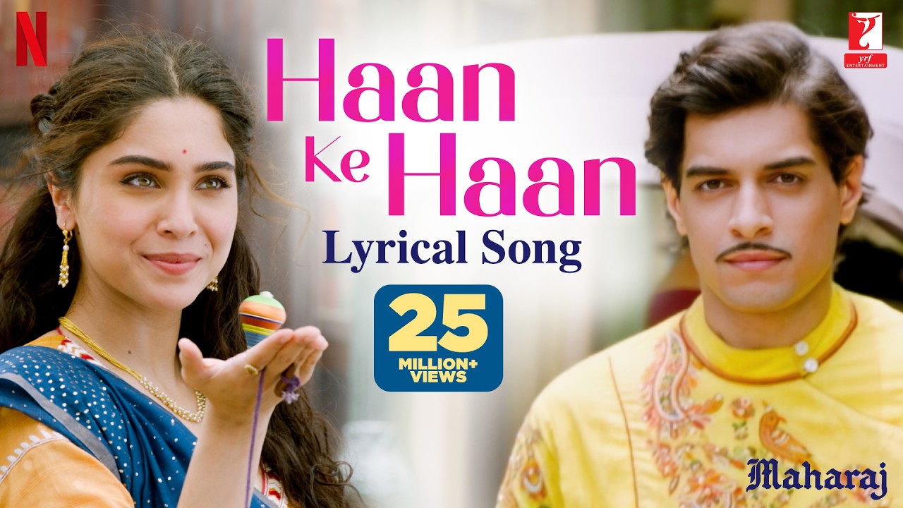 Haan Ke Haan | Lyrical Song | Maharaj | A Netflix Film | Junaid, Sharvari | Sohail, Monali, Kausar M