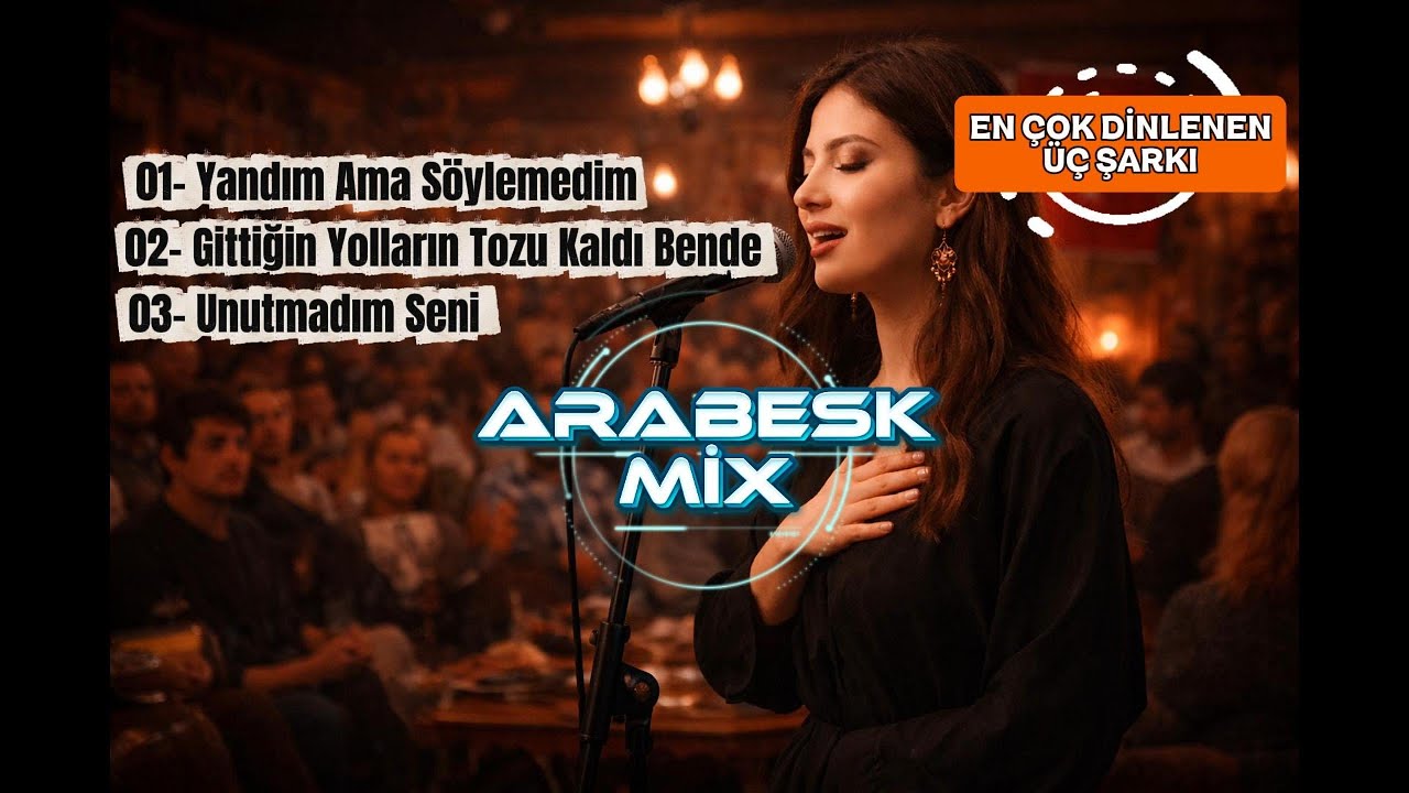 🎵 Arebesk Mix | En Sevilen 3 Şarkı