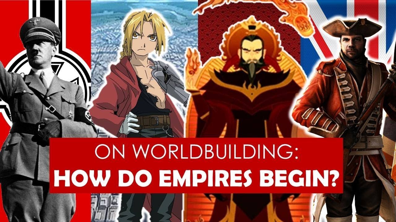 On Worldbuilding: The Rise of an Empire? [ Romans l Fire Nation l Napoleon ] PART 2