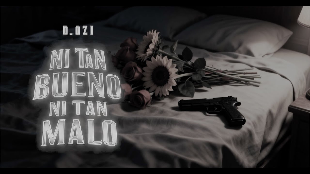D.OZi - Ni Tan Bueno, Ni Tan Malo (Official Video) IA