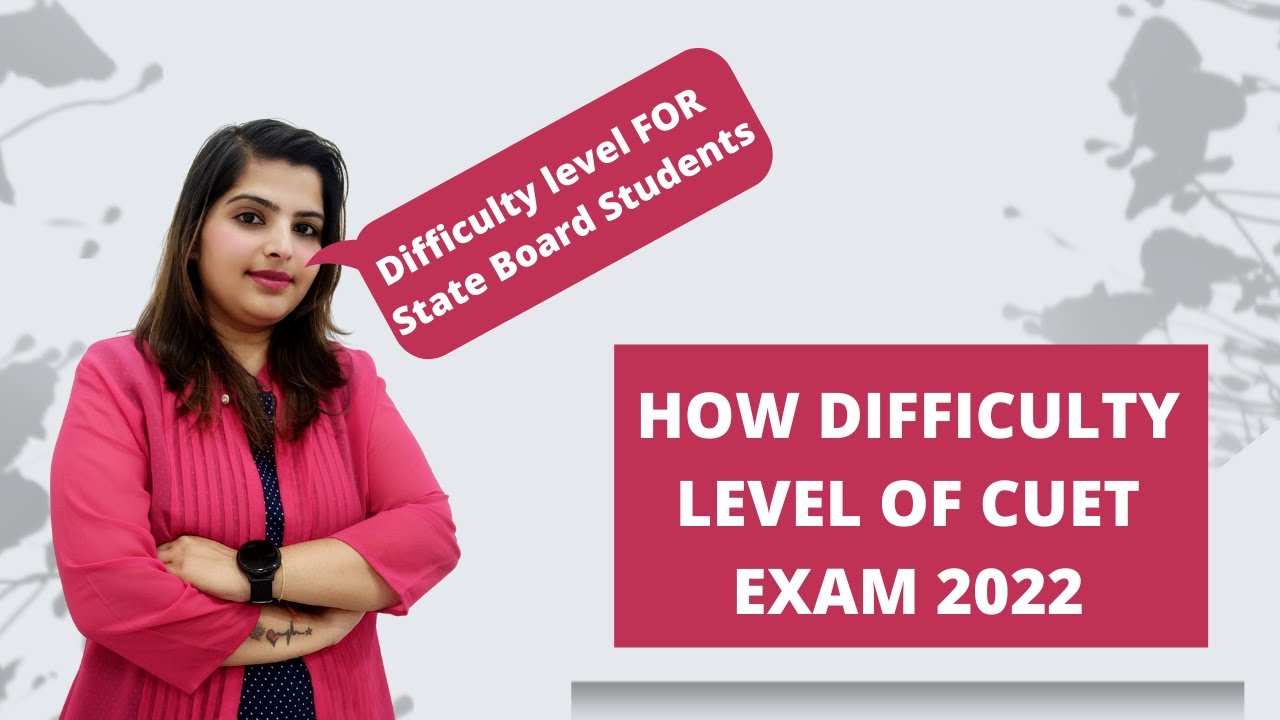 Difficulty level of CUET | Difficulty level for State Board Students | cuet is difficult