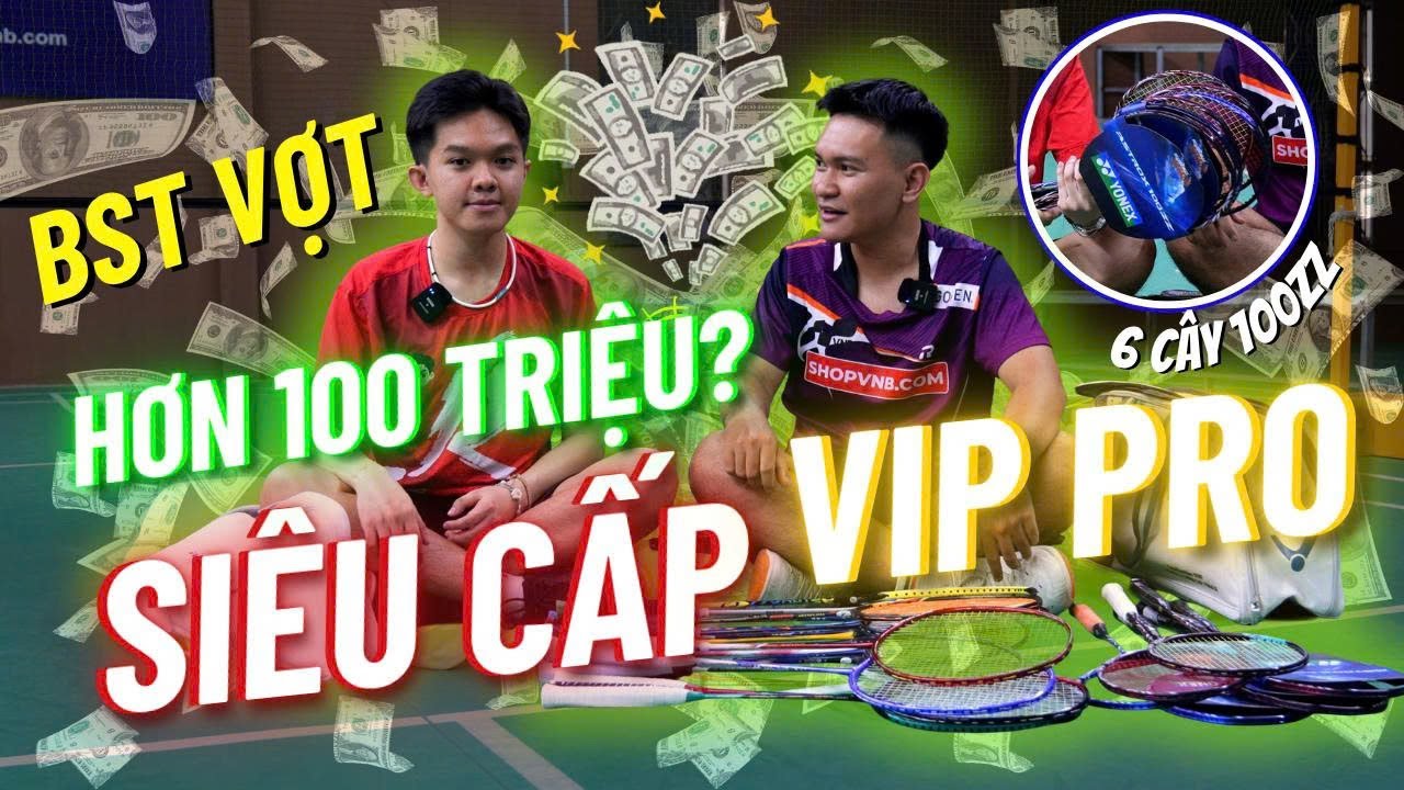 120 Triệu - Bộ Sưu Tập Vợt Cầu Lông Siêu Vip của Richkid Chơi Cầu 1,5 Năm có những Bảo Kiếm Gì???
