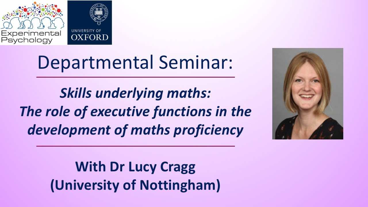 Skills underlying maths: The role of executive functions in the development of maths proficiency