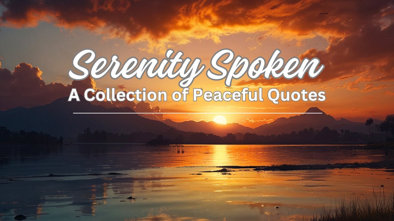 Serenity Spoken: A Collection of Peaceful Quotes