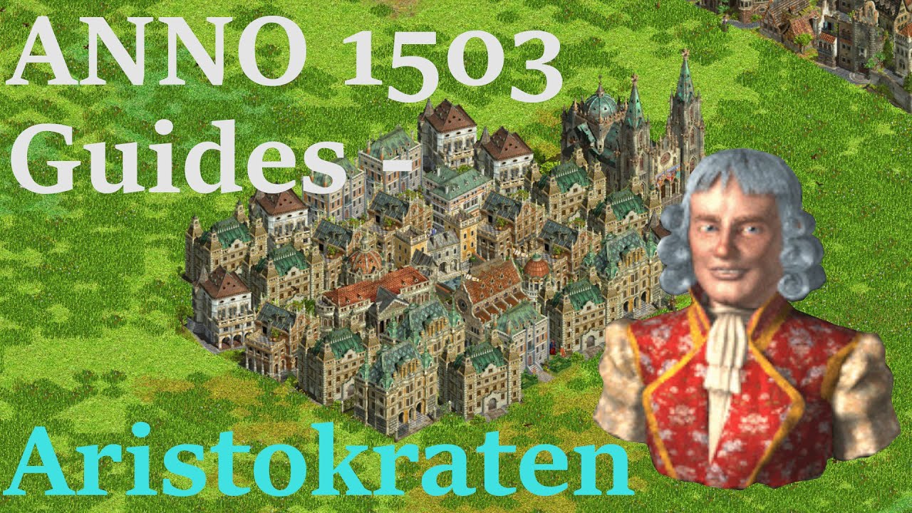 Anno 1503 Guides - Aristokraten