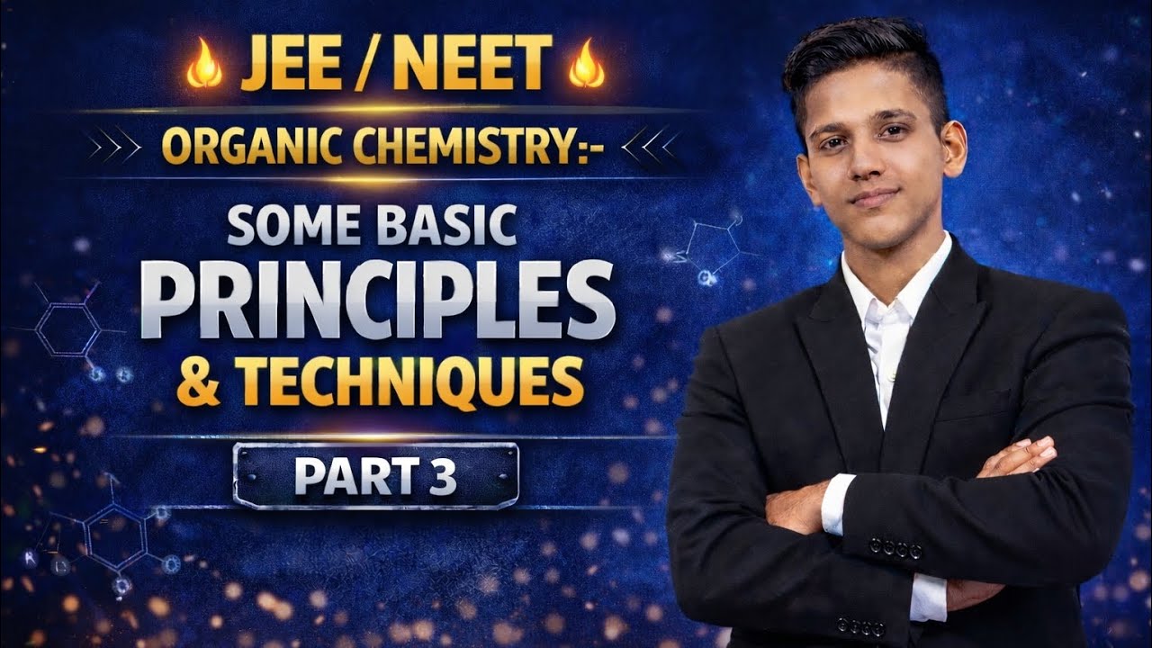 Class 11 Chemistry – Chapter 8: Organic Chemistry – Some Basic Principles and Techniques | Part 3