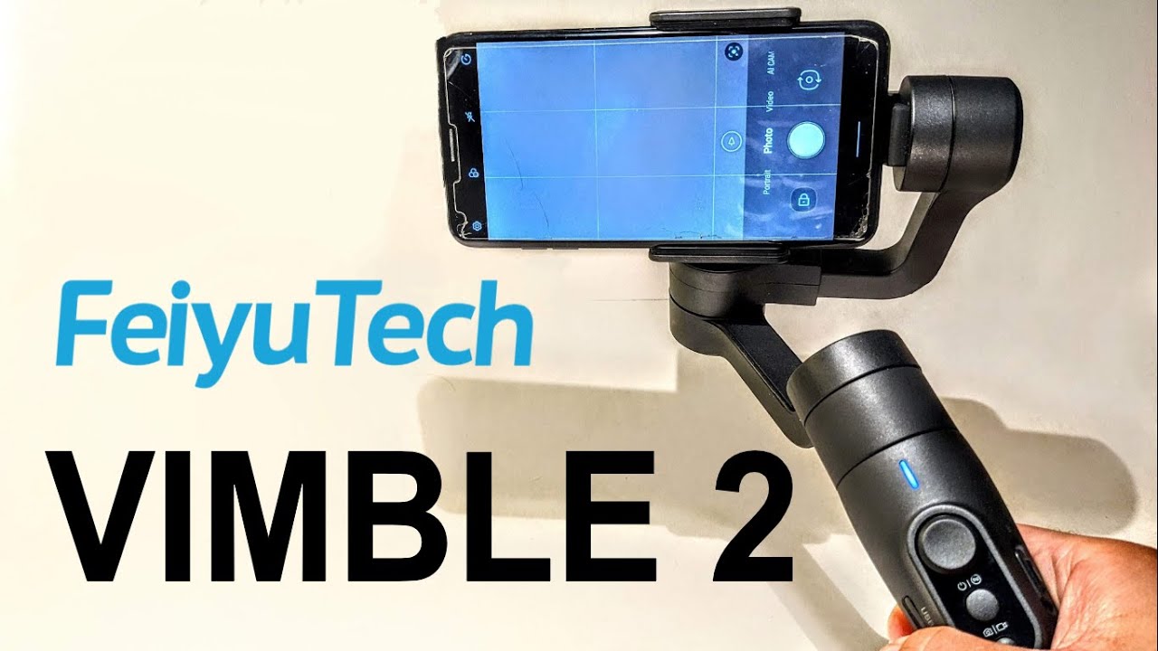 FeiyuTech Vimble 2: обзор и руководство по бюджетному 3-осевому стабилизатору для смартфона