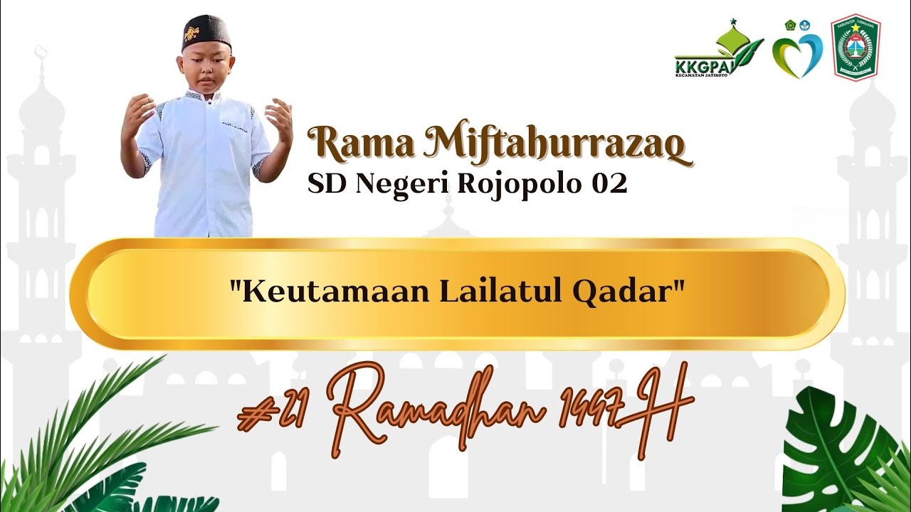 HARI KE-21 | MANIS RAMADHAN 1447 H | Keutamaan Lailatul Qadar | Kultum Siswa SD