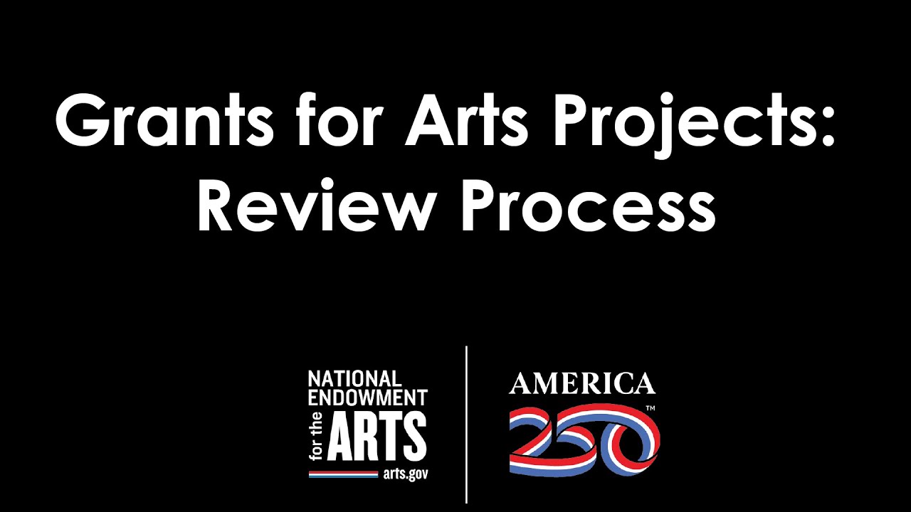 Grants for Arts Projects: Review Process