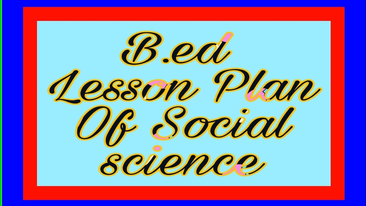 SST LESSON PLAN FOR B.ED IN PUNJABI