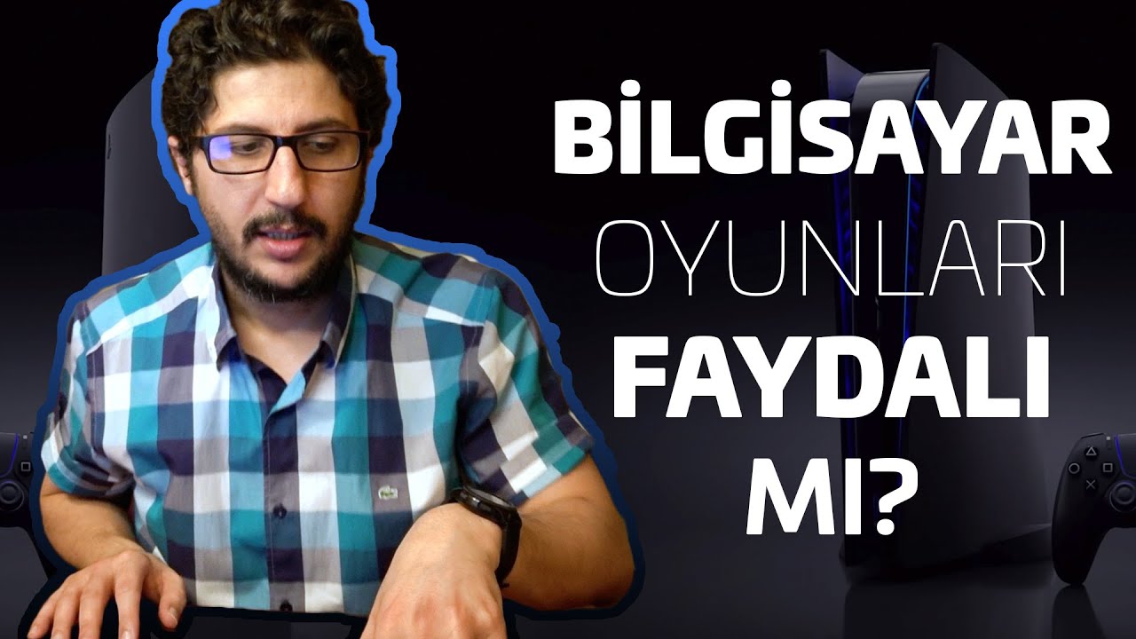 Oyunlar Faydalı mı? (BİLGİSAYAR OYUNLARI)