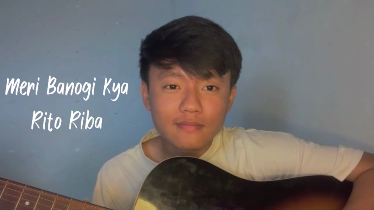 Rito Riba - Meri Banogi Kya (acoustic cover)