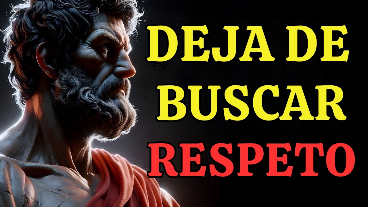 Deja de buscar respeto y mira lo que pasa | 9 lecciones estoicas que nadie te enseñó