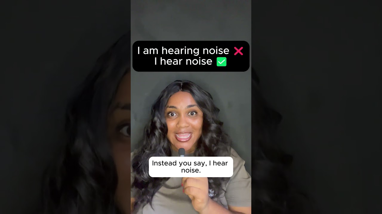 Stop Saying “I’m Hearing Noise”! Speak English Correctly