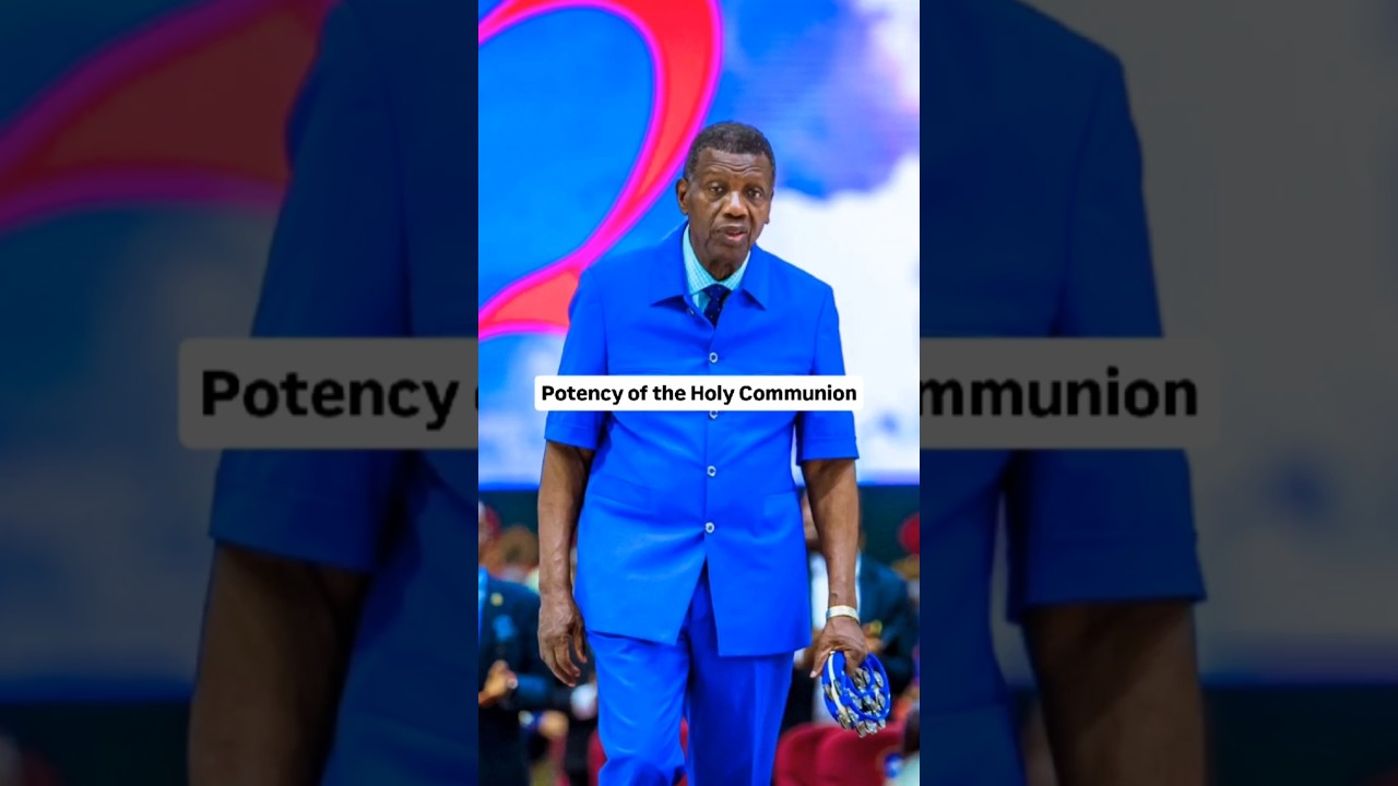 POTENCY OF THE HOLY COMMUNION - PASTOR E.A. ADEBOYE #RCCG #HALLELUJAH #COMMUNION
