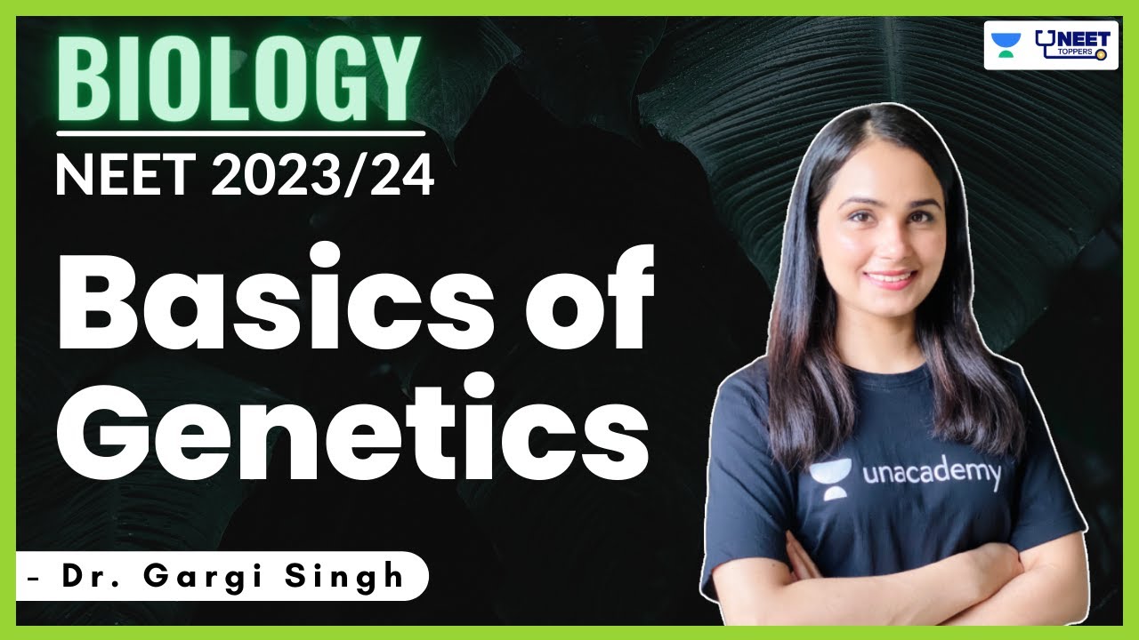 Basics of Genetics | Biology | NEET 2023 | NEET 2024 | Dr. Gargi Singh