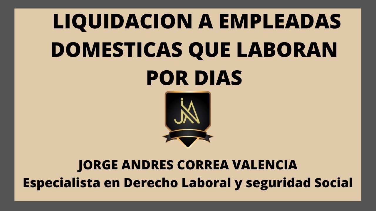 Liquidación de Empleada Doméstica que Labora por Días