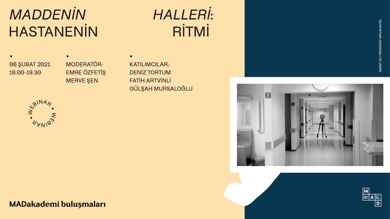 MADakademi2020 #21 - Maddenin Halleri: Hastanenin Ritmi