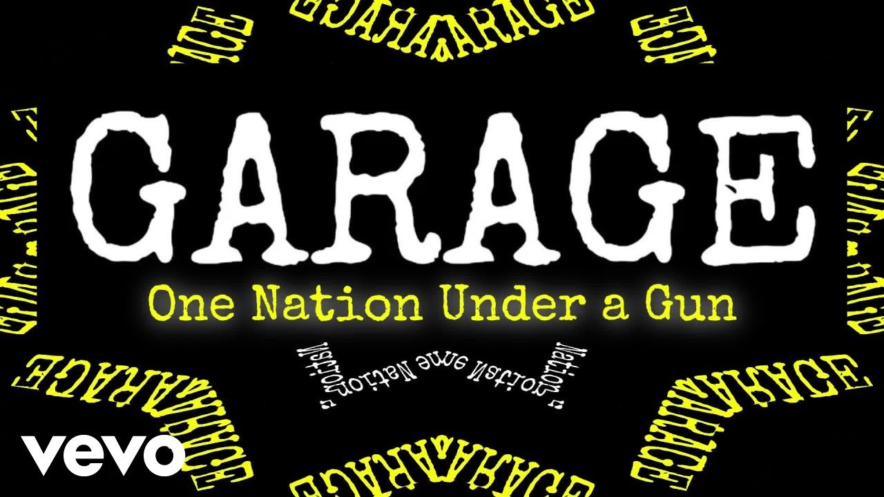 GARAGE - One Nation Under A Gun