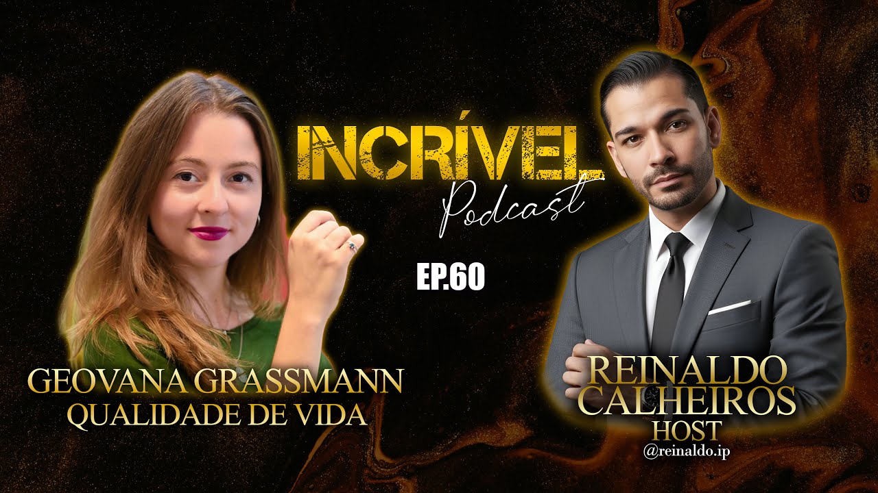 QUALIDADE DE VIDA - GEOVANA GRASSMANN - INCRÍVEL PODCAST | EP 60 @geovanagrassmann