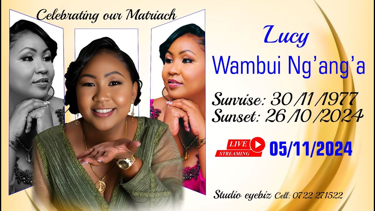 Celebrating the life & times of Lucy Wambui Ng'ang'a