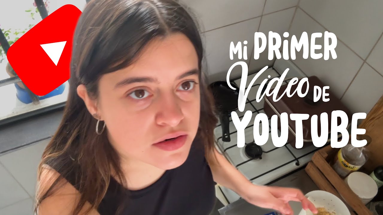 MI PRIMER VIDEO DE YOUTUBE