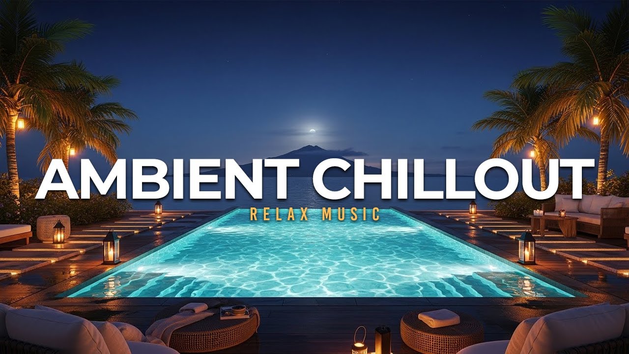 Aesthetic Night Chillout ~ Deep Lounge Vibes & Vacation Music for Unwinding