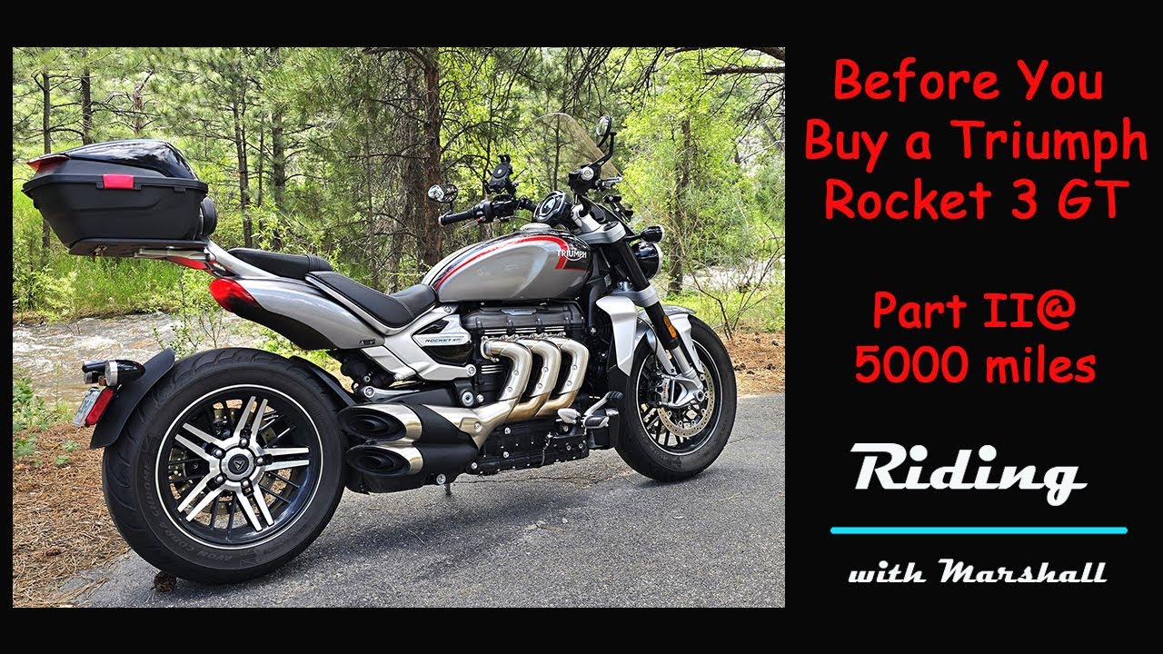 Before You Buy a Triumph Rocket 3 GT PT II (5000 mile review)