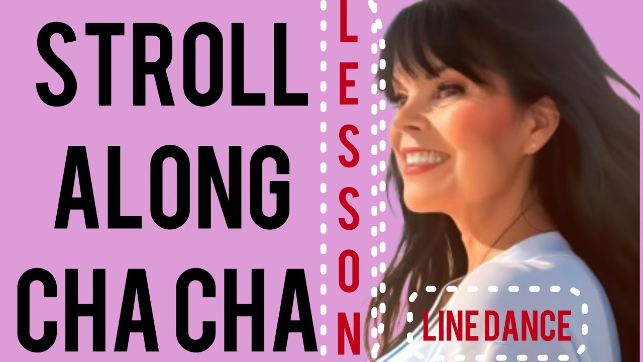 STROLL ALONG CHA CHA -- line dance LESSON BEGINNER
