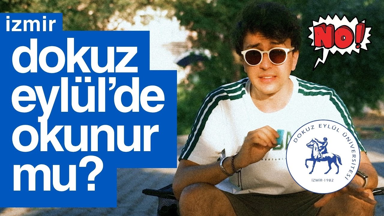 dokuz eylül üniversitesinde okunur mu? (bütün gerçekleriyle) 2025