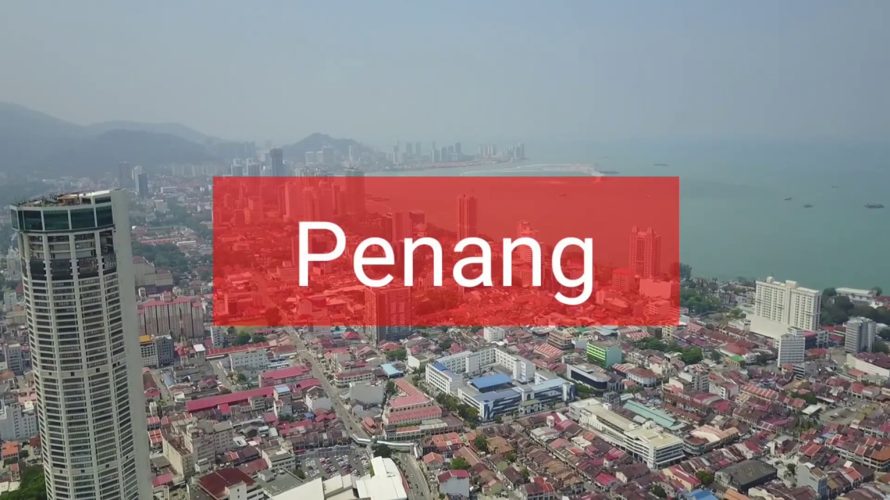 Development in Penang - 10 March 2017