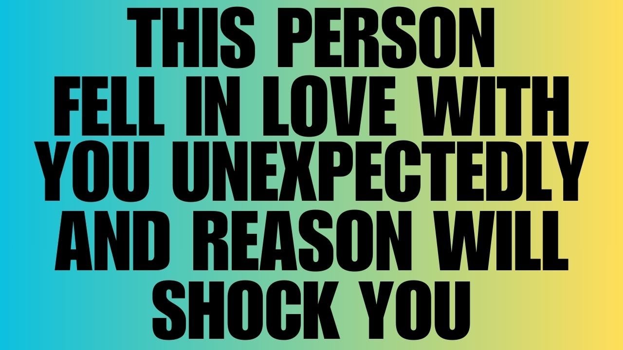 Angels Say: This Person Fell in Love With You Unexpectedly—And Reason will Shock You