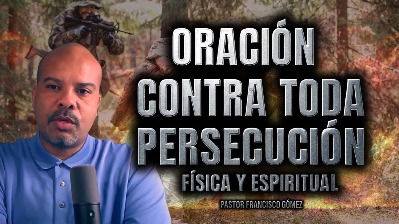 Oración Poderosa Contra Toda Persecución Espiritual y Física, Ganstalking
