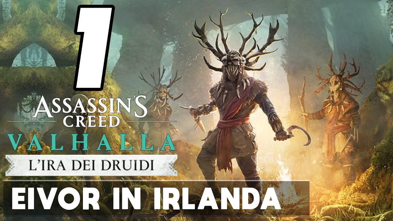 L'IRA DEI DRUIDI DLC ASSASSIN'S CREED VALHALLA ► GAMEPLAY ITA [#1] - EIVOR IN IRLANDA