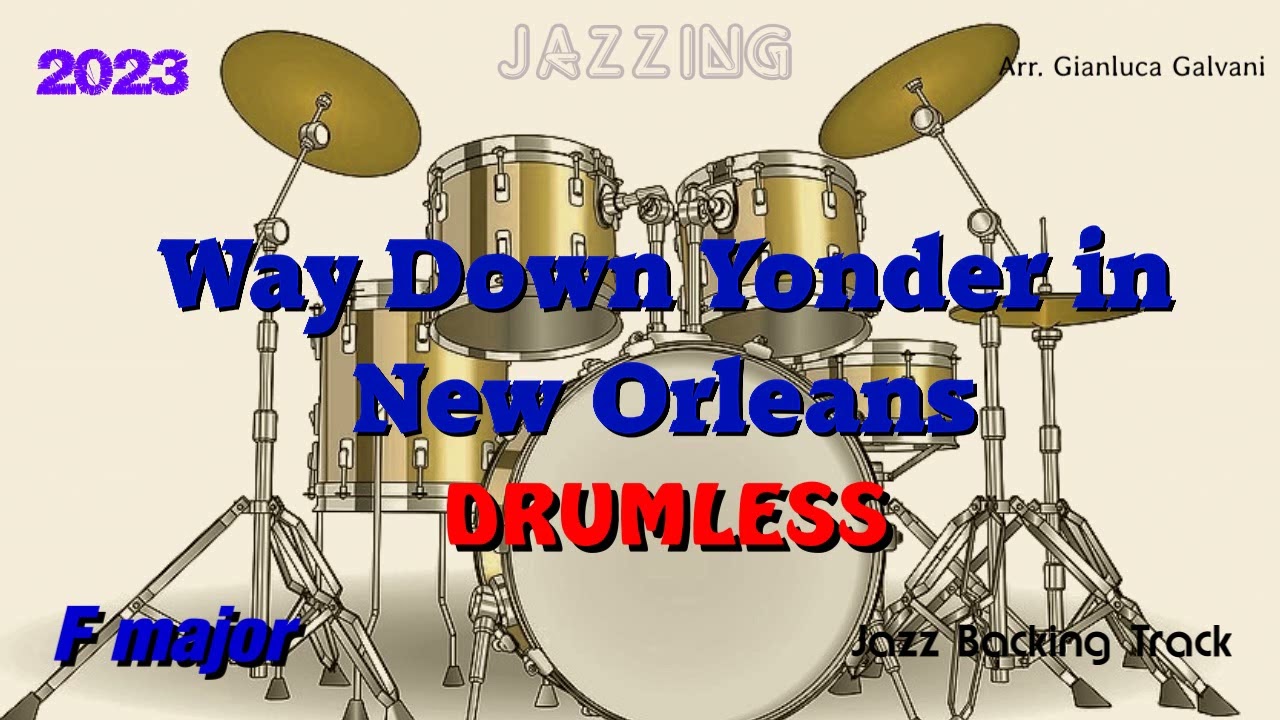 Drumless Backing Tracks WAY DOWN YONDER IN NEW ORLEANS without Drums Drummer No Drums Second Line