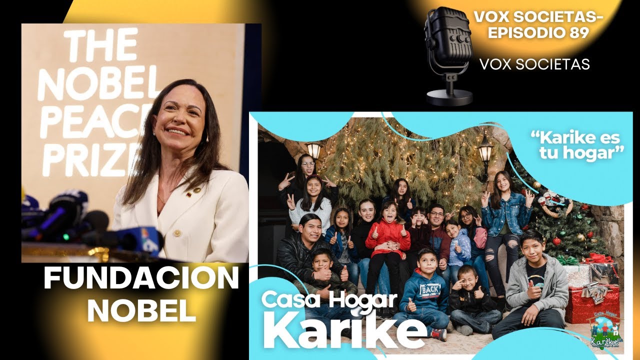 Vox Societas Ep. 89 / Fundación Nobel / Casa Hogar “Karike”, A.C.