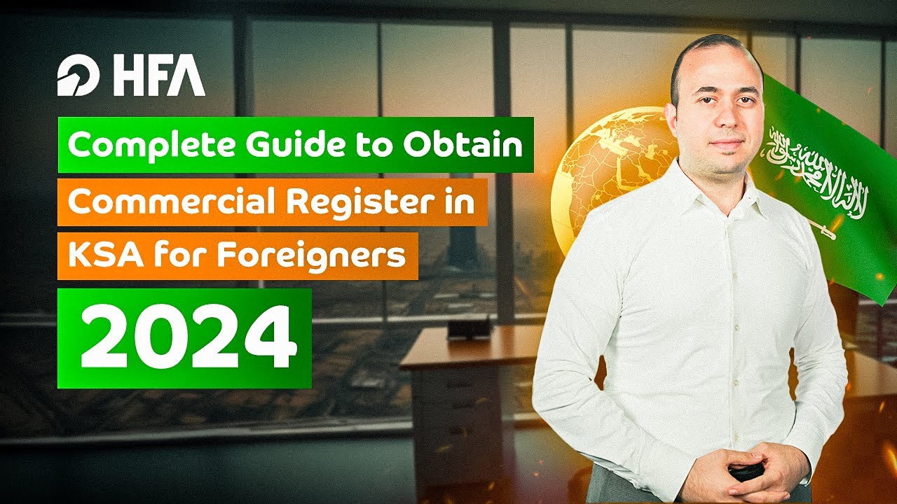 All You Need to Know About KSA Commercial Register for Foreigners 2024