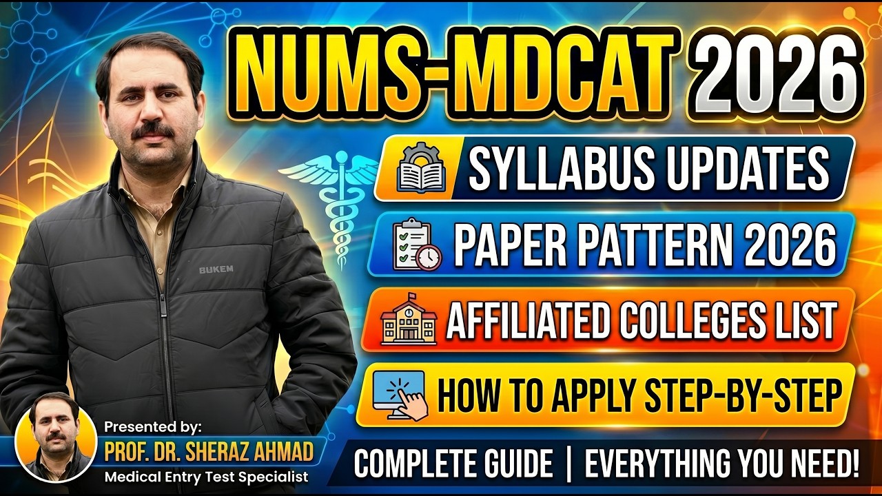 🎓 NUMS-MDCAT 2026 Complete Guidance Lecture | Prof. Dr. Sheraz Ahmad