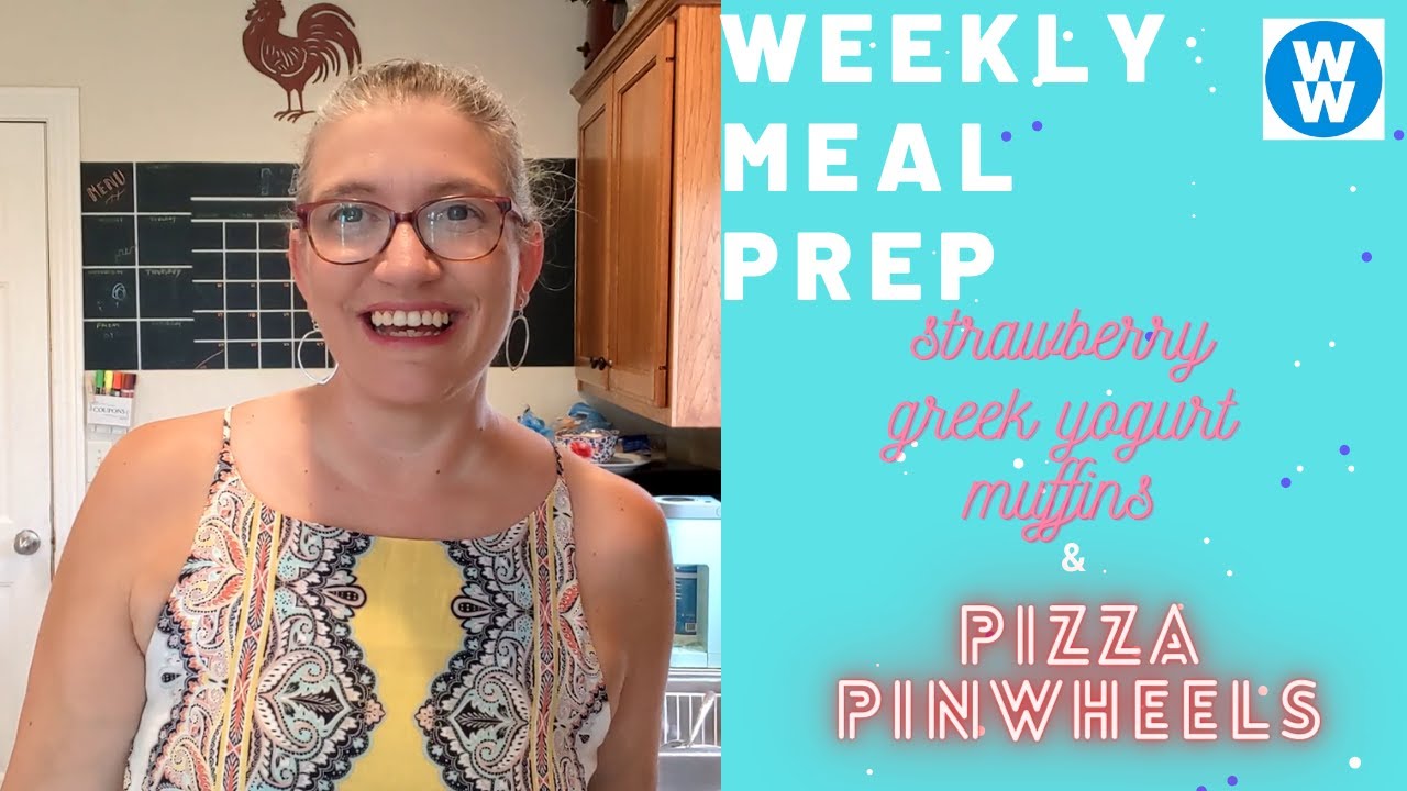 My WW | Meal Prep | Strawberry Greek Yogurt Muffins and Pizza Pinwheels