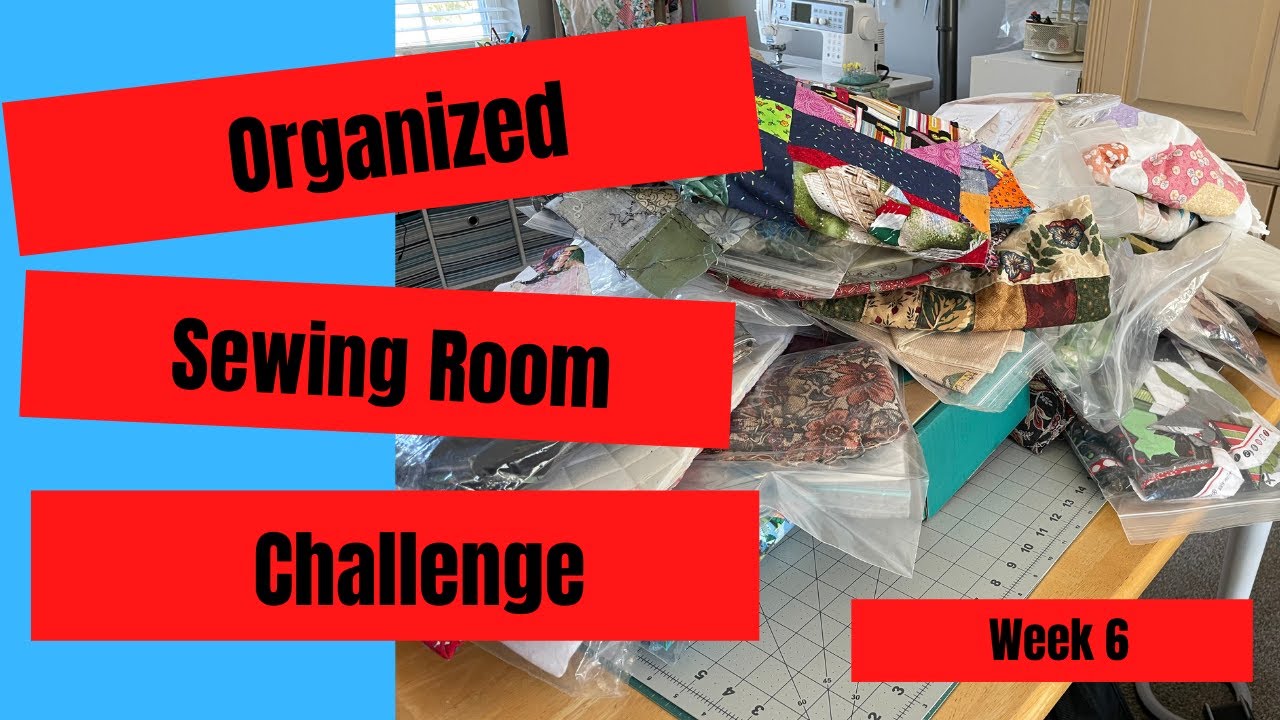 Week 6: UFOs ~ Unfinished Projects || Sewing Room Organization Challenge