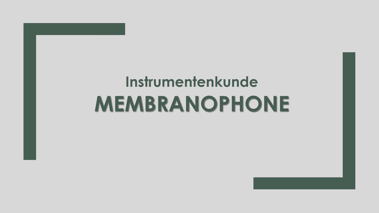 Musik: Membranophone (Trommeln) einfach und kurz erkl&auml;rt