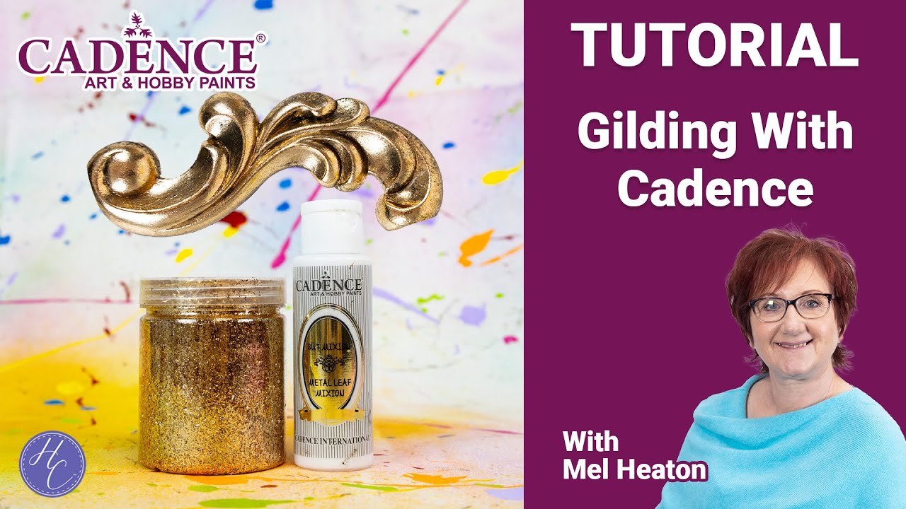Gilding With Cadence Tutorial | Mel | Cadence | Highlight Crafts