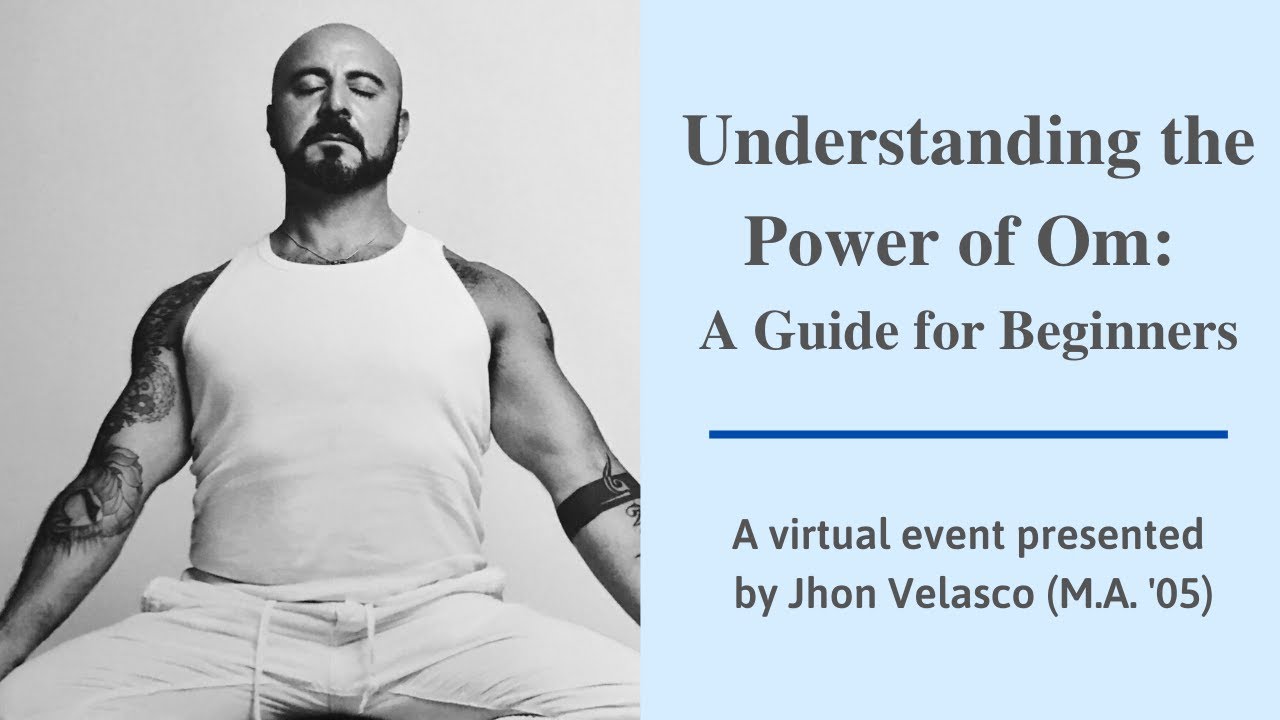 Understanding the Power of OM: A Guide for Beginners