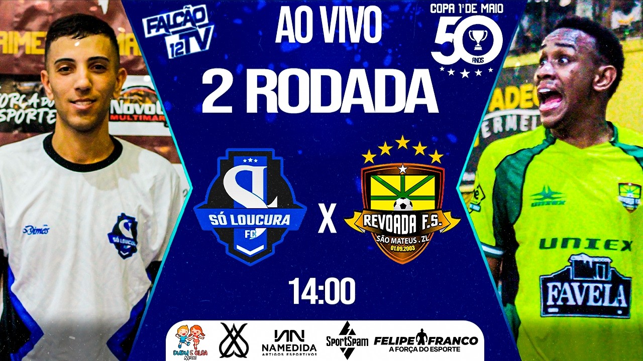 FUTSAL AO VIVO - SÓ LOUCURA x REVOADA - 2° RODADA - COPA PRIMEIRO DE MAIO 2026