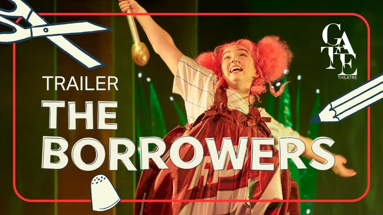 THE BORROWERS | Official Production Trailer | Gate Theatre 2024